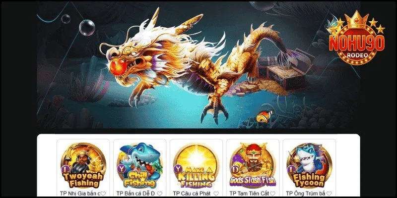 Bắn Cá Nohu90 - Sảnh Game Đổi Thưởng Thu Hút Cược Thủ 1 Bắn cá là chuyên mục gây bão của trang game