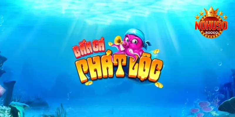 Bắn cá Phát Lộc Nohu90 - Game Săn Thưởng Siêu Lợi Nhuận 2 Bắn cá Phát Lộc Nohu90 - Game đổi thưởng chất lượng cao hàng đầu