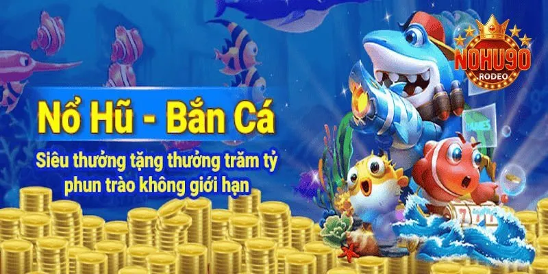 Khuyến Mãi Nohu90 - Cơ Hội Tăng Vốn Trải Nghiệm Cực Đã 3 Nhận thưởng siêu lớn nếu sở hữu vé thắng