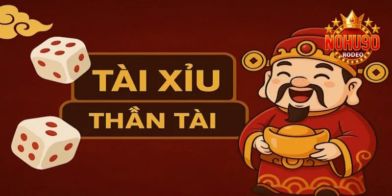 Tài Xỉu Thần Tài - Những Bàn Cược Cực Chất Tại Nohu90 2 Tài Xỉu Thần Tài là trò chơi được phát triển từ game hấp dẫn