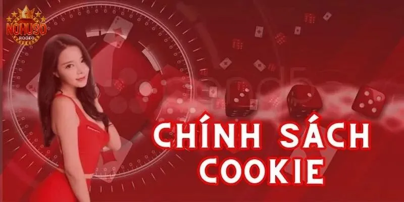 Chính Sách Cookie Nohu90: Bảo Mật Và Quyền Riêng Tư 2 Chính sách Cookie Nohu90 hoạt động ra sao?